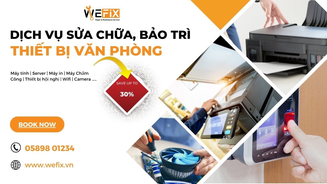 DỊCH VỤ SỬA CHỮA, BẢO TRÌ THIẾT BỊ VĂN PHÒNG