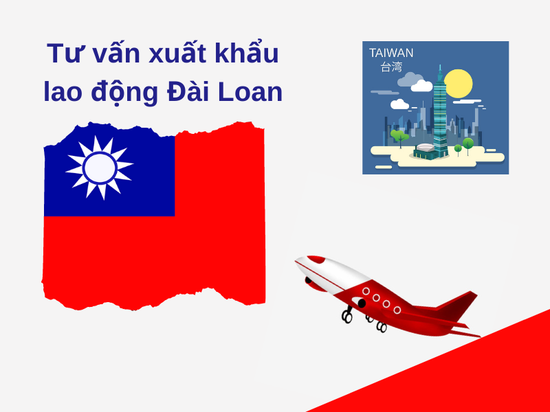 Xuất khẩu lao động Đài Loan và những điều cần biết