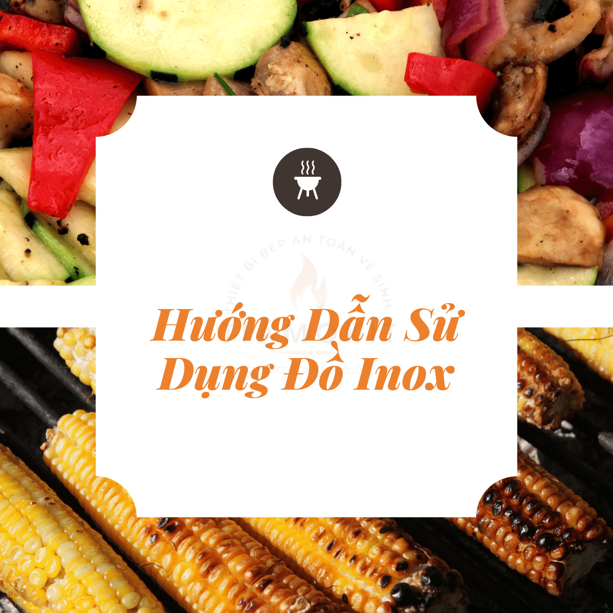 HƯỚNG DẪN SỬ DỤNG ĐỒ INOX