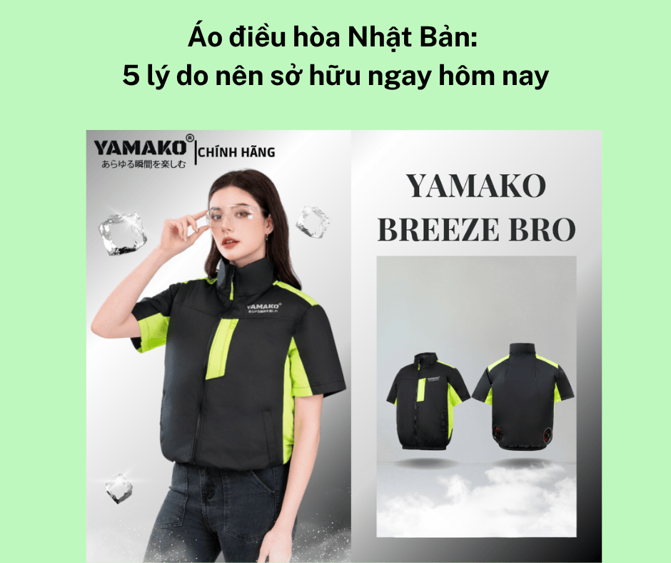 Áo điều hòa Nhật Bản: 5 lý do nên sở hữu ngay hôm nay