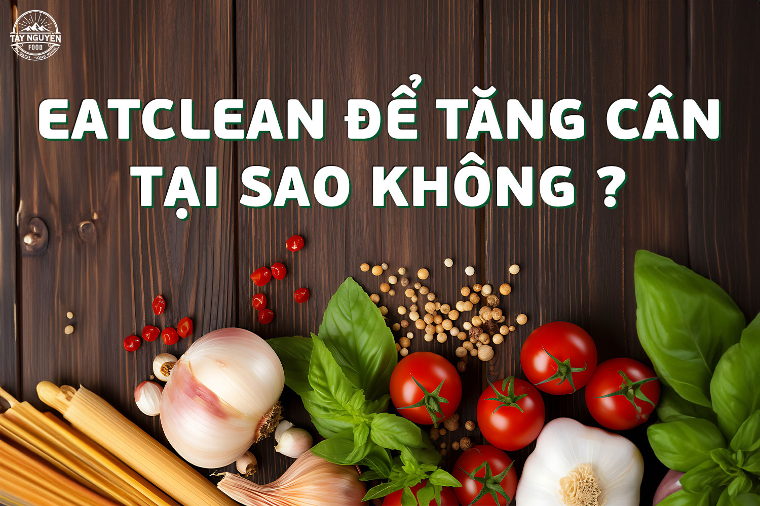 Eatclean cho người gầy, tại sao không?