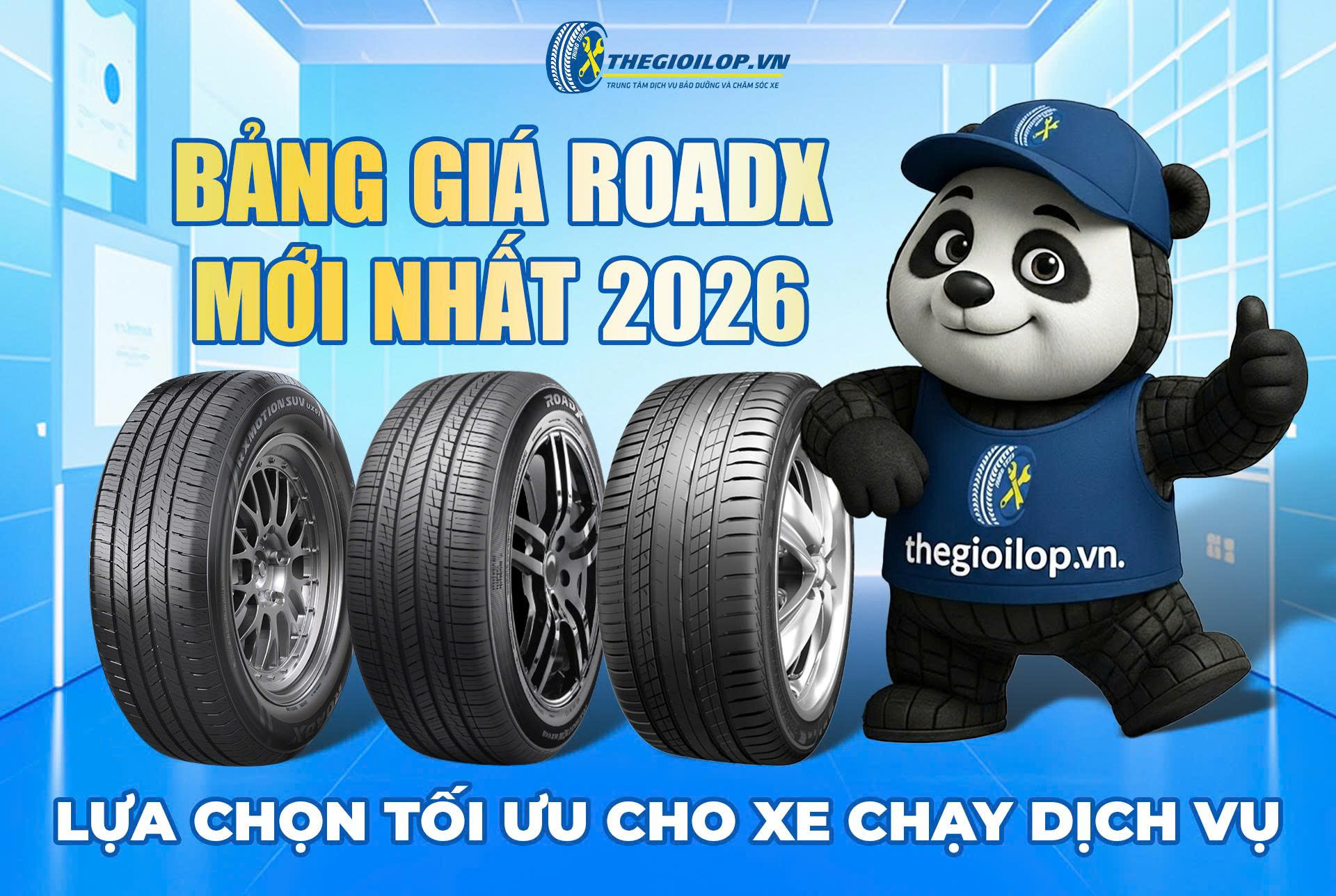 BẢNG GIÁ LỐP ROADX MỚI NHẤT 2026: LỰA CHỌN TỐI ƯU CHO XE CHẠY DỊCH VỤ