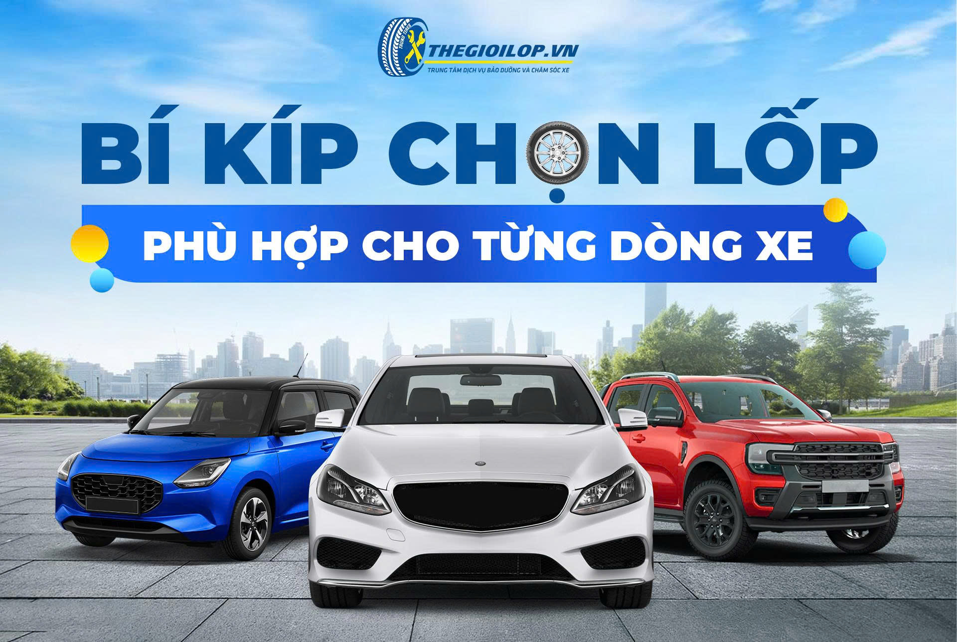 Bí kíp chọn lốp ô tô phù hợp từng dòng xe (chuẩn chuyên gia)