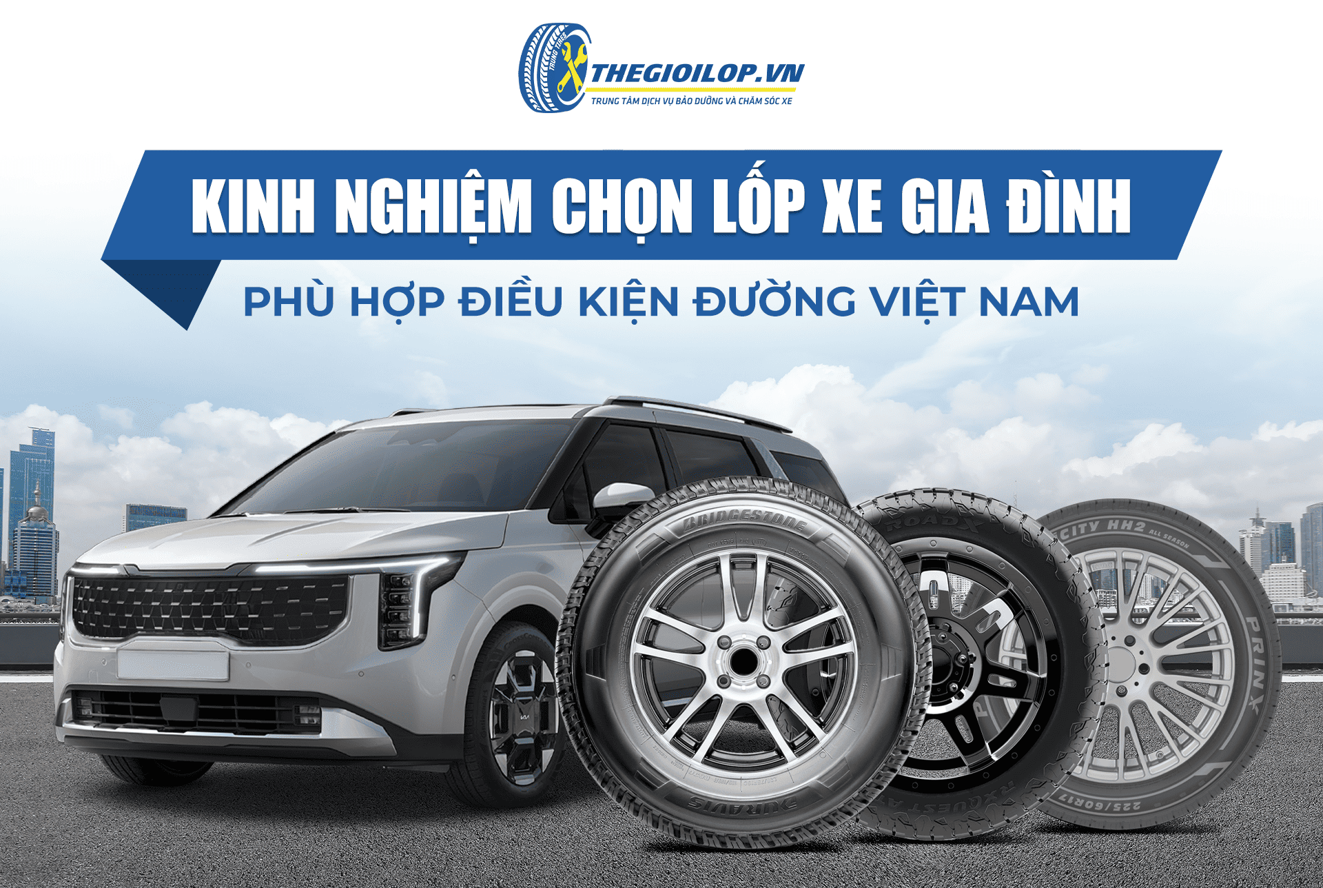 Kinh nghiệm chọn lốp xe gia đình phù hợp điều kiện đường Việt Nam