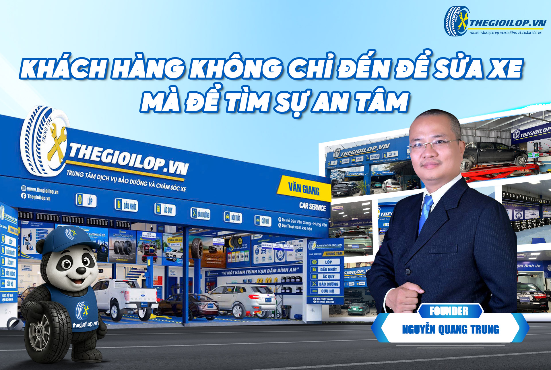 “KHÁCH HÀNG KHÔNG CHỈ ĐẾN ĐỂ SỬA XE – MÀ ĐỂ TÌM SỰ AN TÂM” – THÔNG ĐIỆP TỪ FOUNDER THEGIOILOP.VN
