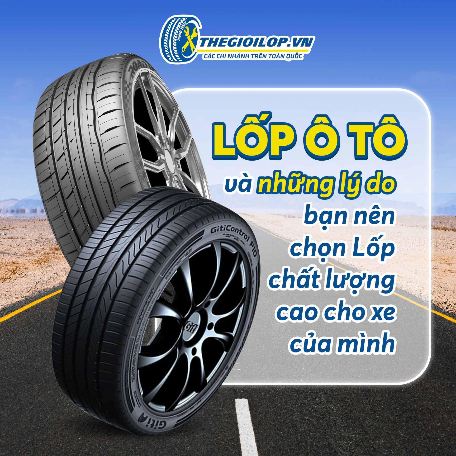 Lốp Ô Tô Và Những Lý Do Bạn Nên Chọn Lốp Chất Lượng Cao Cho Xe Của Mình