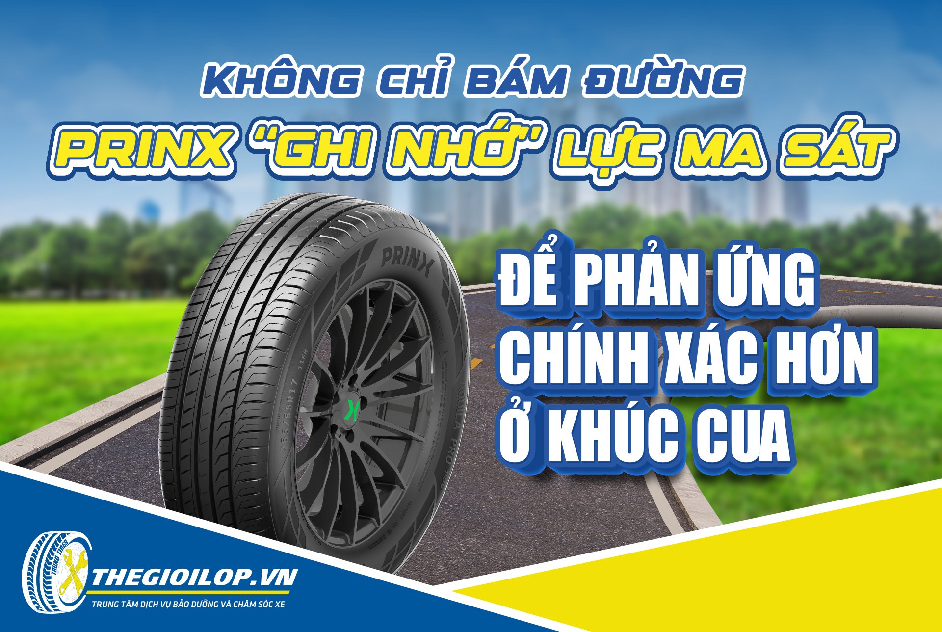 KHÔNG CHỈ BÁM ĐƯỜNG – PRINX “GHI NHỚ” LỰC MA SÁT ĐỂ PHẢN ỨNG CHÍNH XÁC HƠN Ở KHÚC CUA
