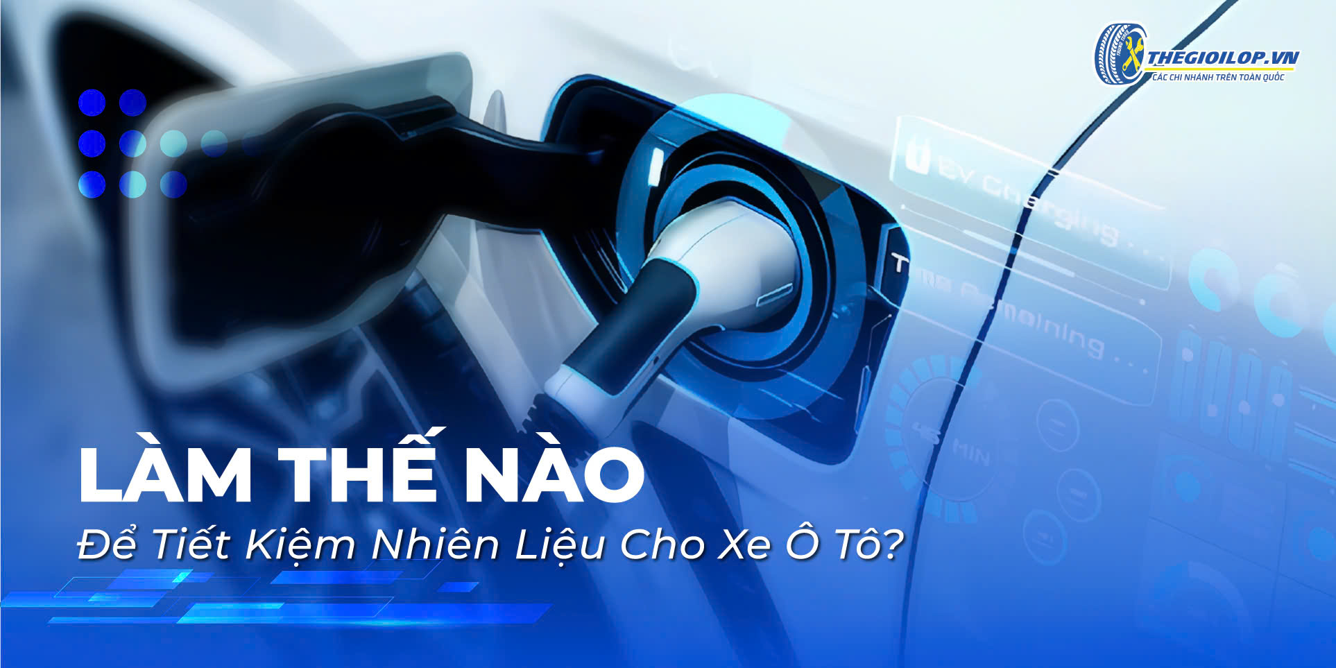 Làm Thế Nào Để Tiết Kiệm Nhiên Liệu Cho Xe Ô Tô?