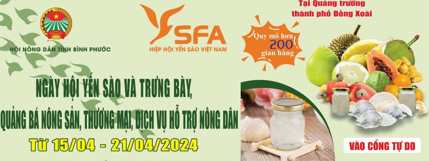 Bình Phước Chào Đón Sự Kiện “Ngày Hội Yến Sào Và Trưng Bày Nông Sản”