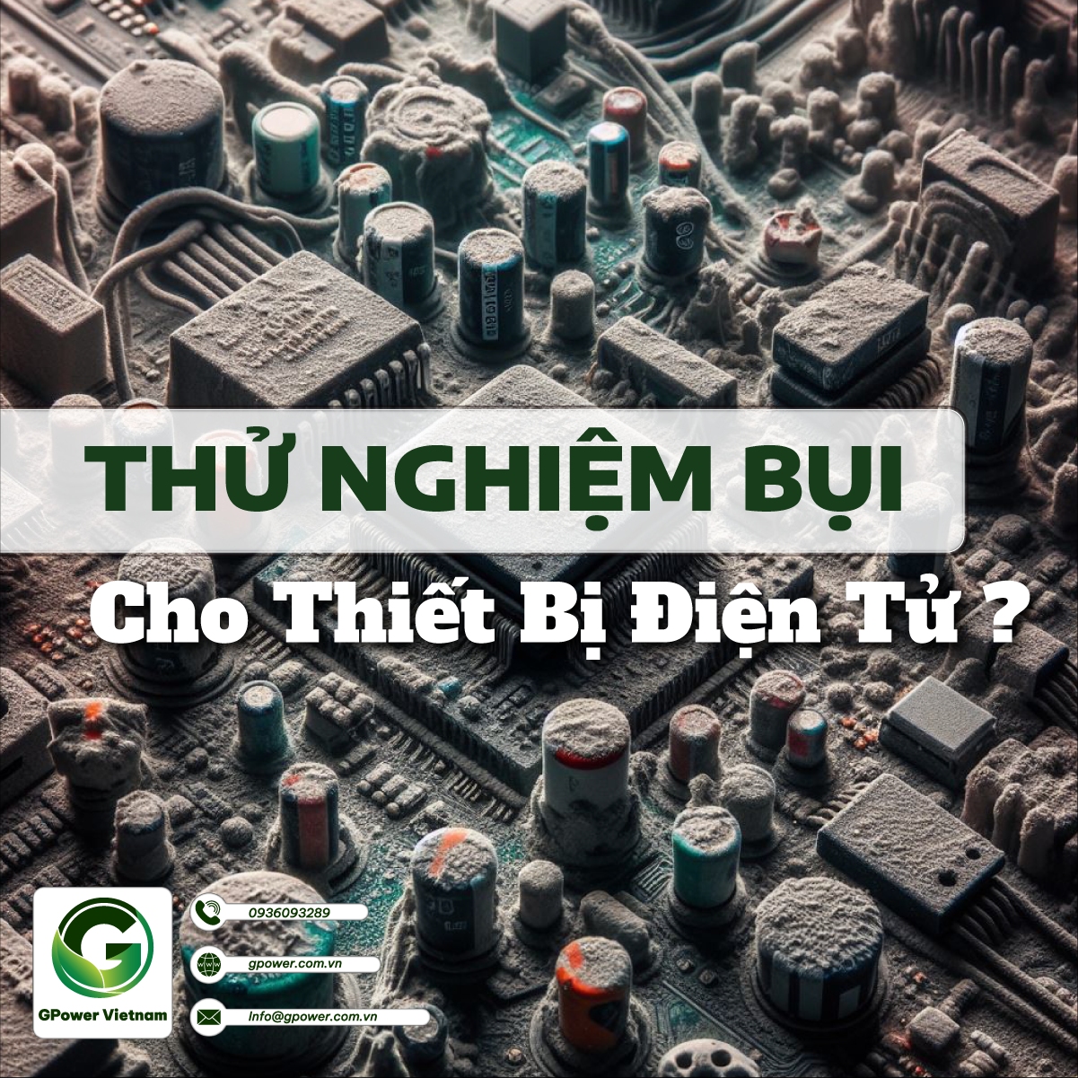 Có cần thử nghiệm bụi cho các thiết bị điện tử