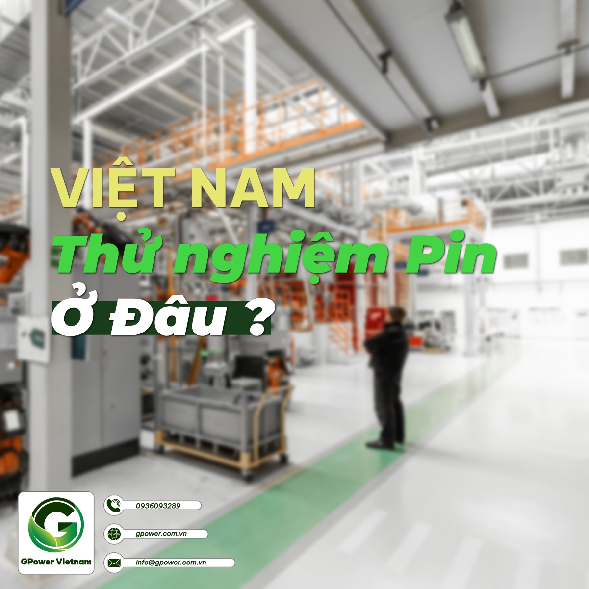 6 trung tâm thử nghiệm pin tại Việt Nam