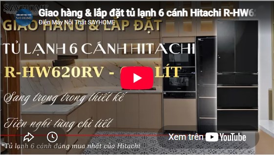 Review & lắp đặt Tủ lạnh Multi Door Hitachi R-HW620RV (XK) 617 Lít Made in Japan