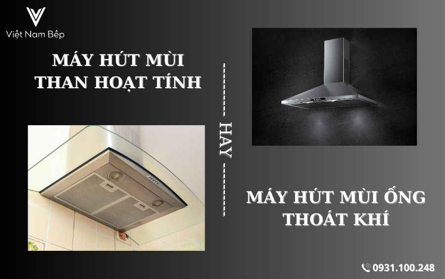 Chọn mua máy hút mùi than hoạt tính hay máy hút mùi có ống thoát khí?