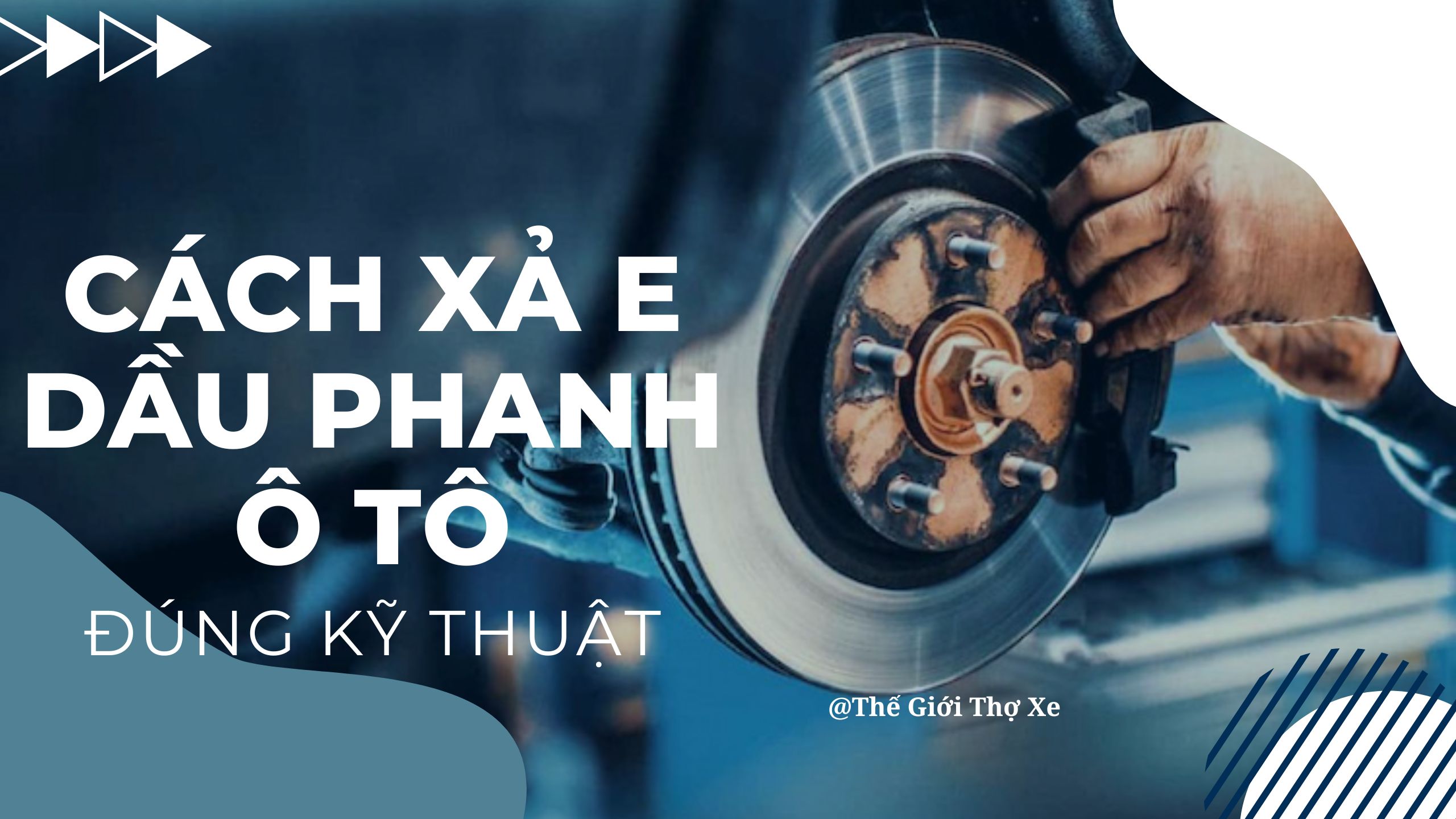 < Cập Nhật> Cách xả e dầu phanh ô tô đúng kỹ thuật năm 2024