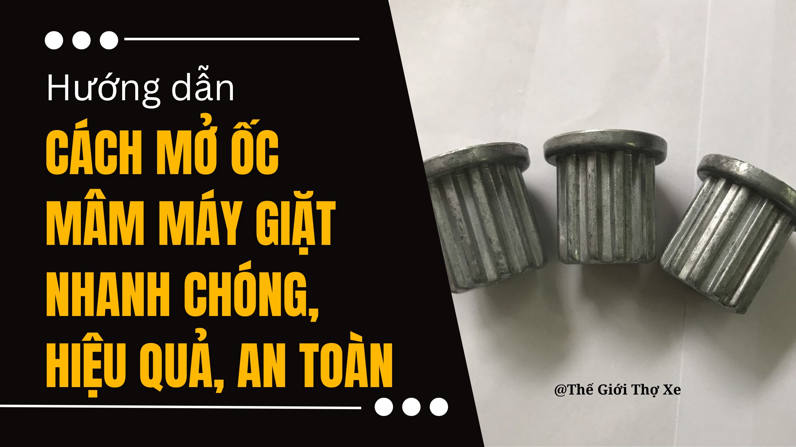 Hướng dẫn cách mở ốc mâm máy giặt nhanh chóng, hiệu quả, an toàn 