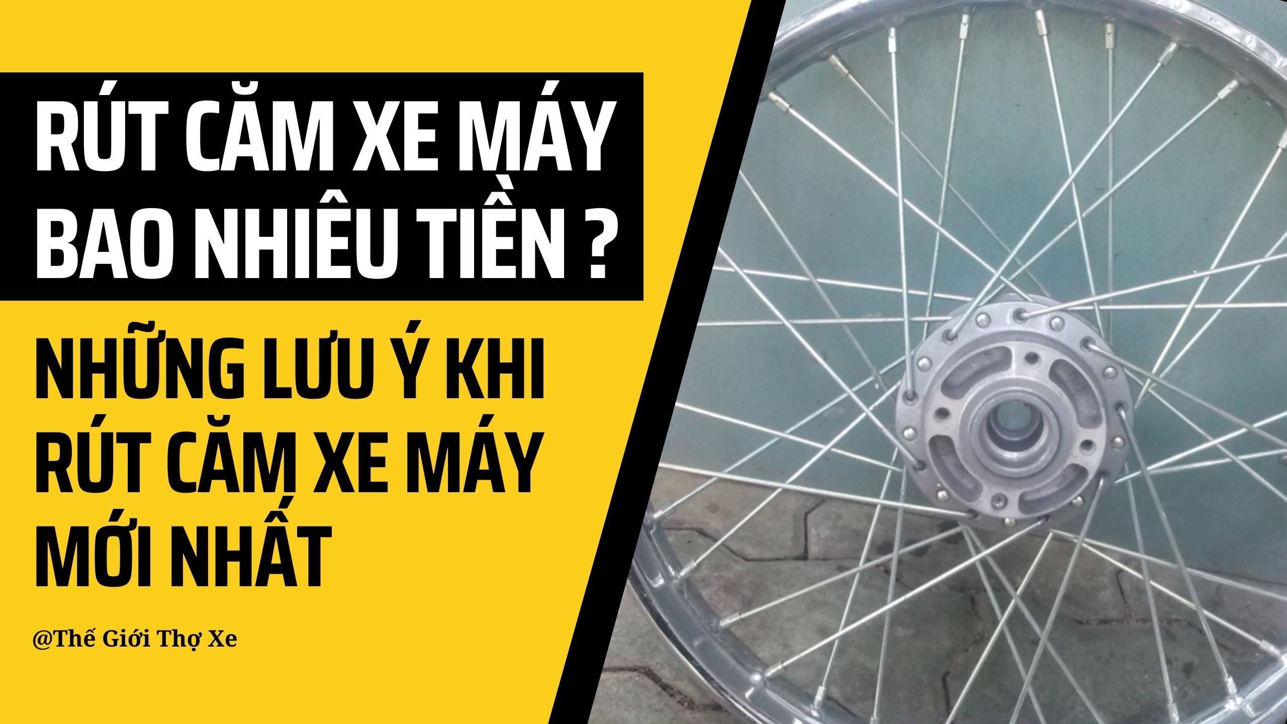 Rút căm xe máy bao nhiêu tiền? Những lưu ý khi rút căm xe máy mới nhất 2023