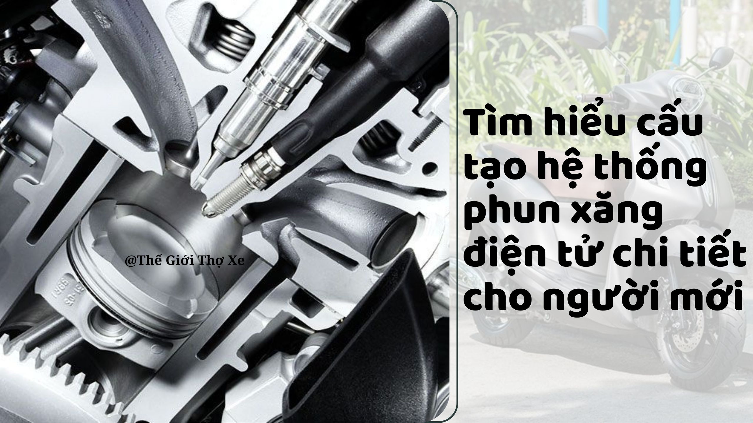 Tìm hiểu cấu tạo hệ thống phun xăng điện tử chi tiết cho người mới