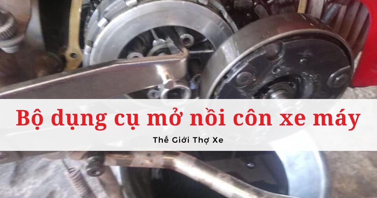 Bộ dụng cụ mở nồi xe máy