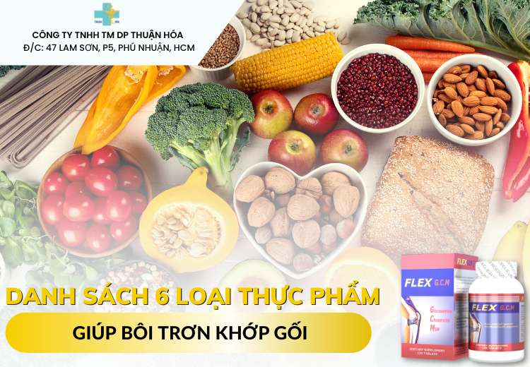 DANH SÁCH 6 LOẠI THỰC PHẨM GIÚP BÔI TRƠN KHỚP GỐI