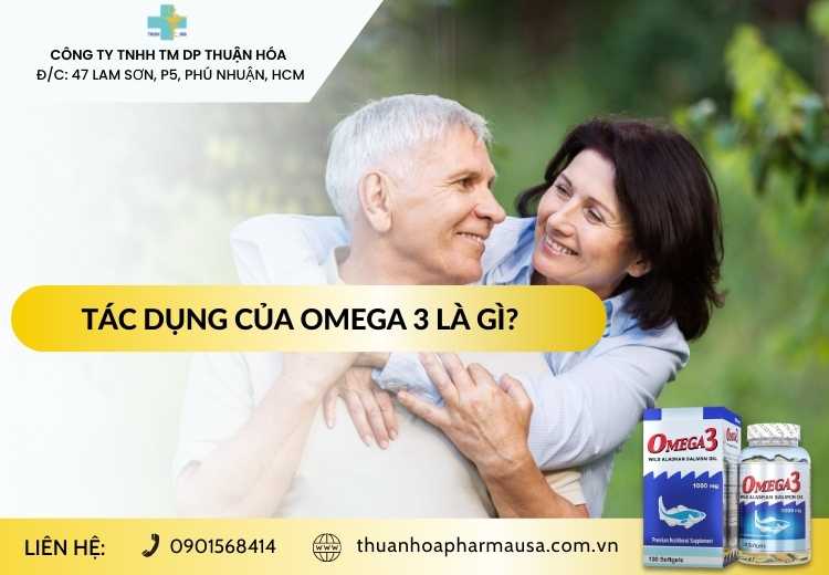 TÁC DỤNG CỦA OMEGA 3 LÀ GÌ?