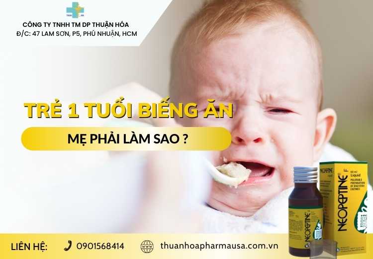 TRẺ 1 TUỔI BIẾNG ĂN - MẸ PHẢI LÀM SAO ?