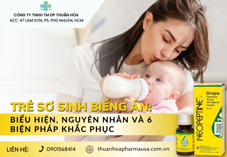 TRẺ SƠ SINH BIẾNG ĂN: BIỂU HIỆN, NGUYÊN NHÂN VÀ 6 BIỆN PHÁP KHẮC PHỤC