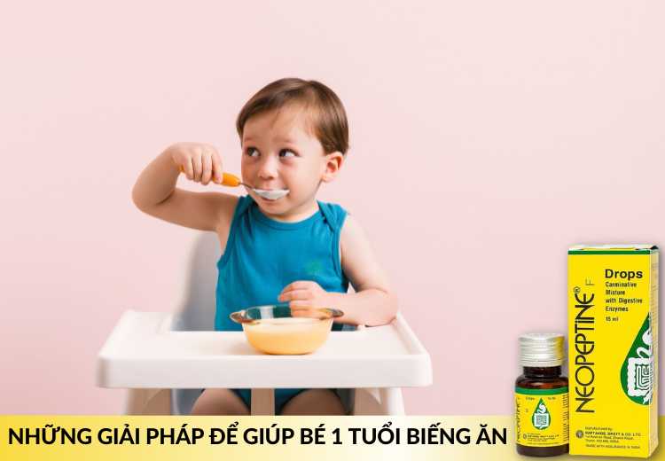 GIẢI PHÁP ĐỂ GIÚP BÉ 1 TUỔI BIẾNG ĂN