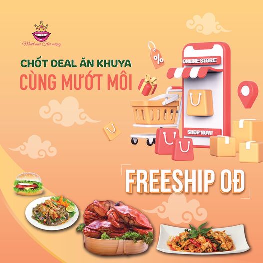 CHỐT DEAL ĂN KHUYA CÙNG MƯỚT MÔI ĐỂ ĐƯỢC FREESHIP 0Đ