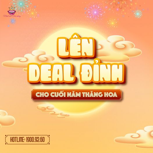 LÊN DEAL ĐỈNH CHO CUỐI NĂM THĂNG HOA