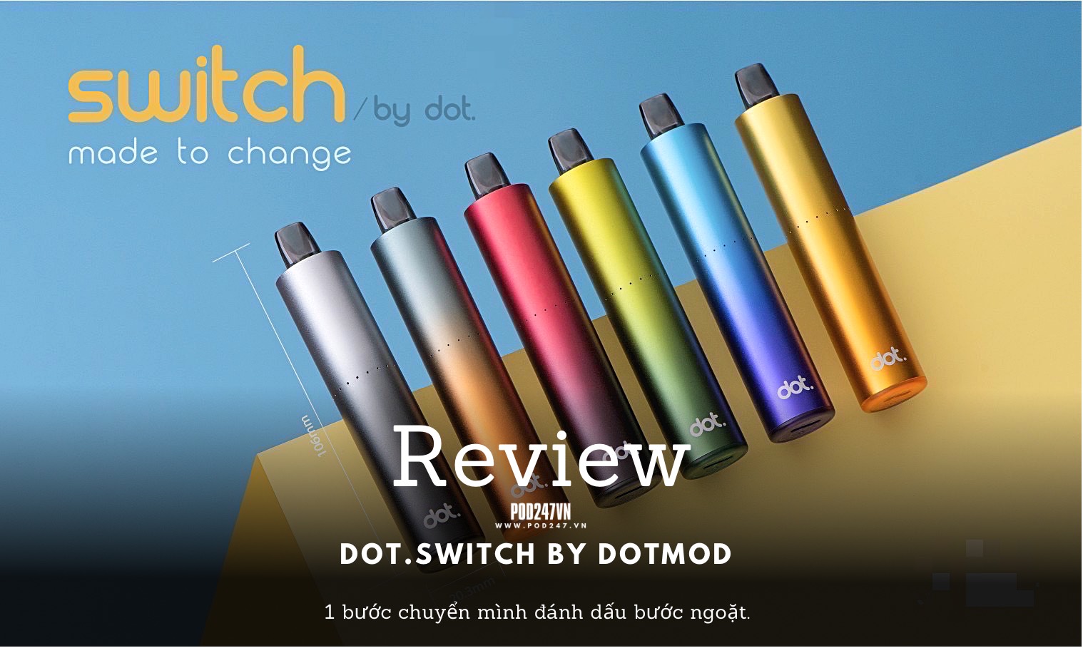dotMod dot.Switch Review chi tiết - Pod247vn