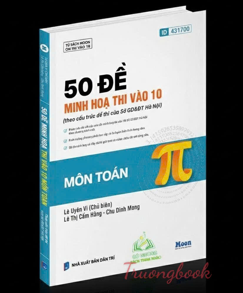 50 đề minh họa thi vào 10 môn Toán - Theo cấu trúc đề của Sở Giáo dục và Đào tạo Hà Nội