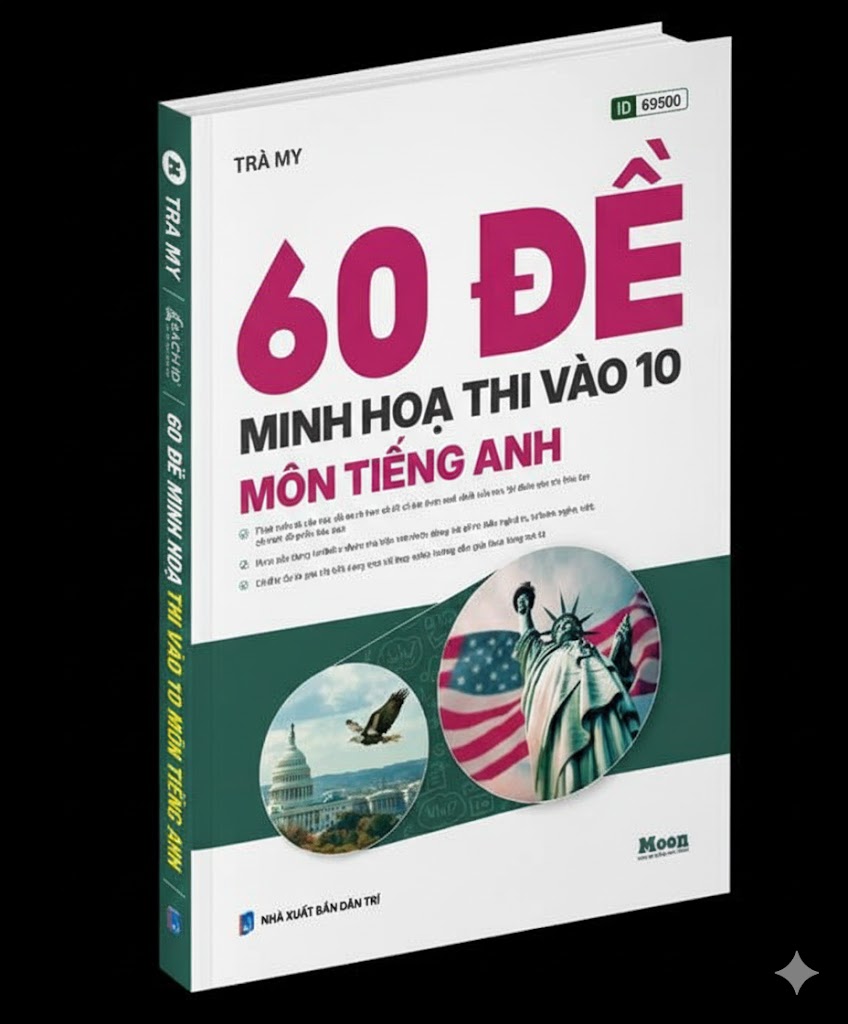 60 đề minh họa thi vào 10 môn Tiếng Anh