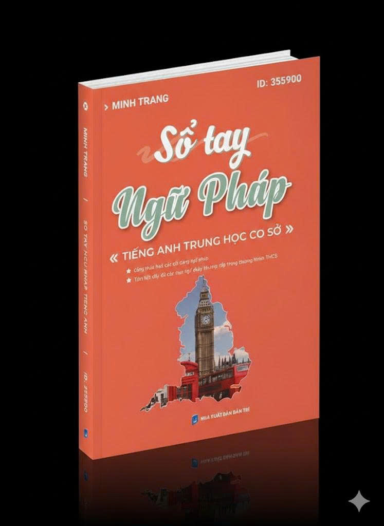 Sổ tay ngữ pháp Tiếng Anh THCS