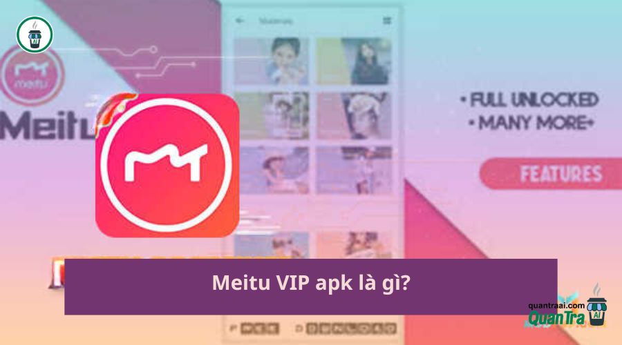 Phần mềm  Meitu Vip – Trọn gói đỉnh cao chỉnh ảnh & video