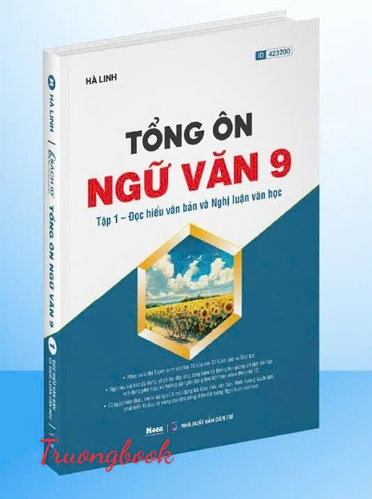 Tổng Ôn Ngữ Văn 9 - Tập 1 – Đọc Hiểu Văn Bản Và Nghị Luận Văn Học