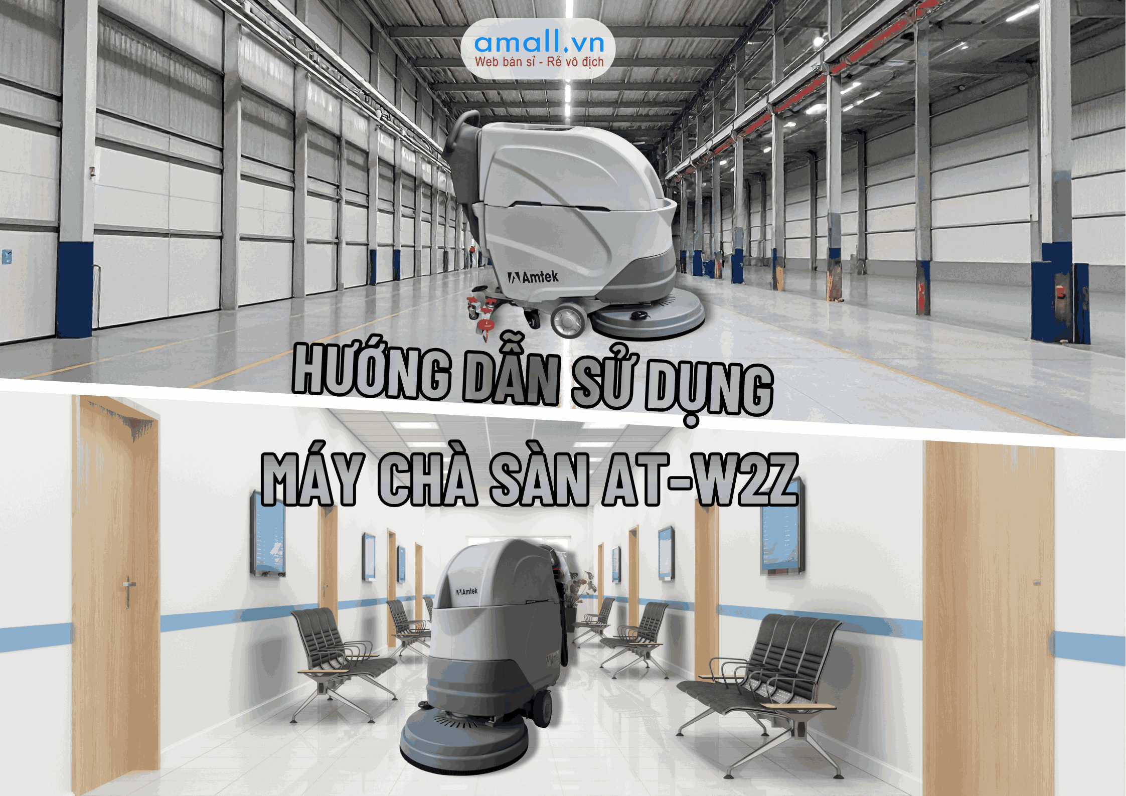 Hướng Dẫn Sử Dụng Máy Chà Sàn Liên Hợp Đẩy Tay Có Trợ Lực AT-W2Z Hiệu Quả