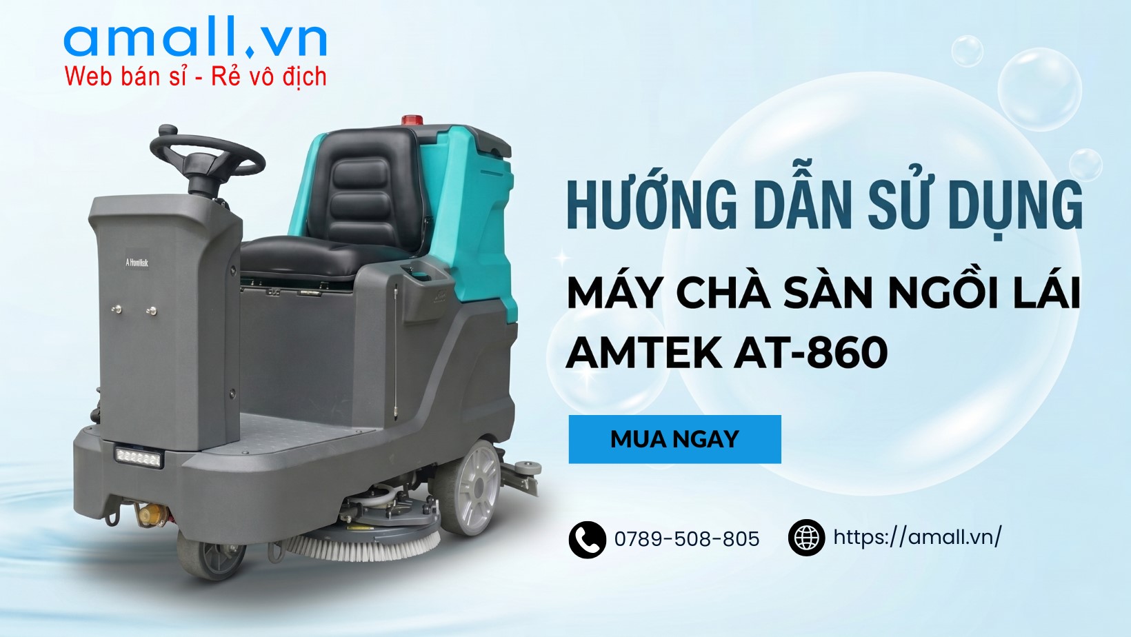 Hướng Dẫn Sử Dụng Máy Chà Sàn Ngồi Lái 2 Mâm AMTEK AT-860 Chi Tiết Từ A-Z