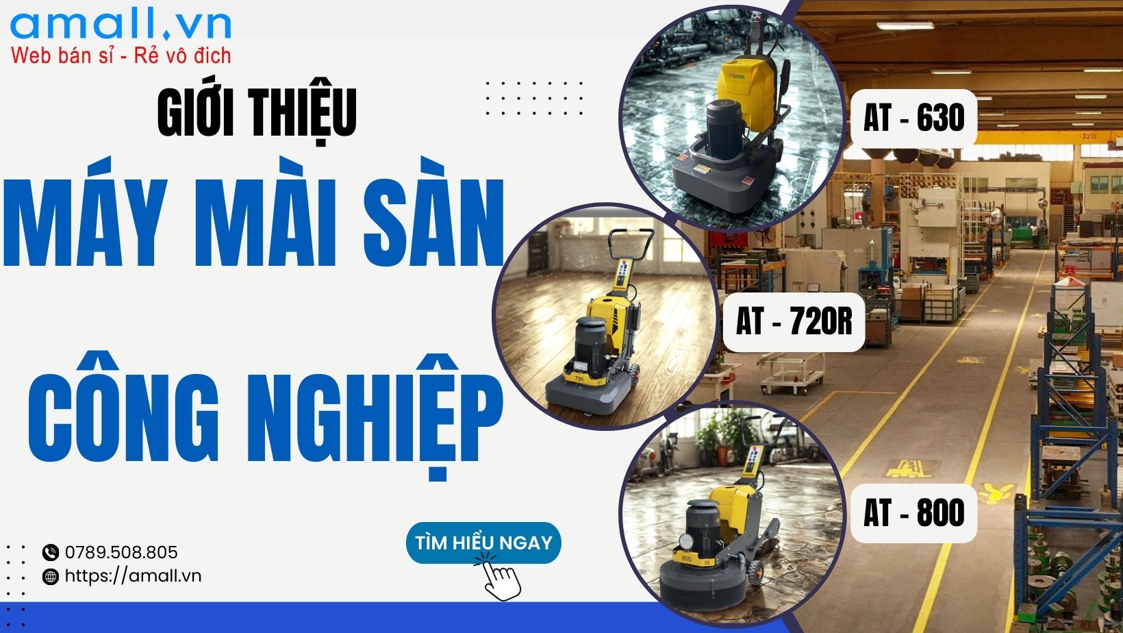 Máy Mài Sàn Công Nghiệp Amtek AT - 630, AT - 720R và AT - 800