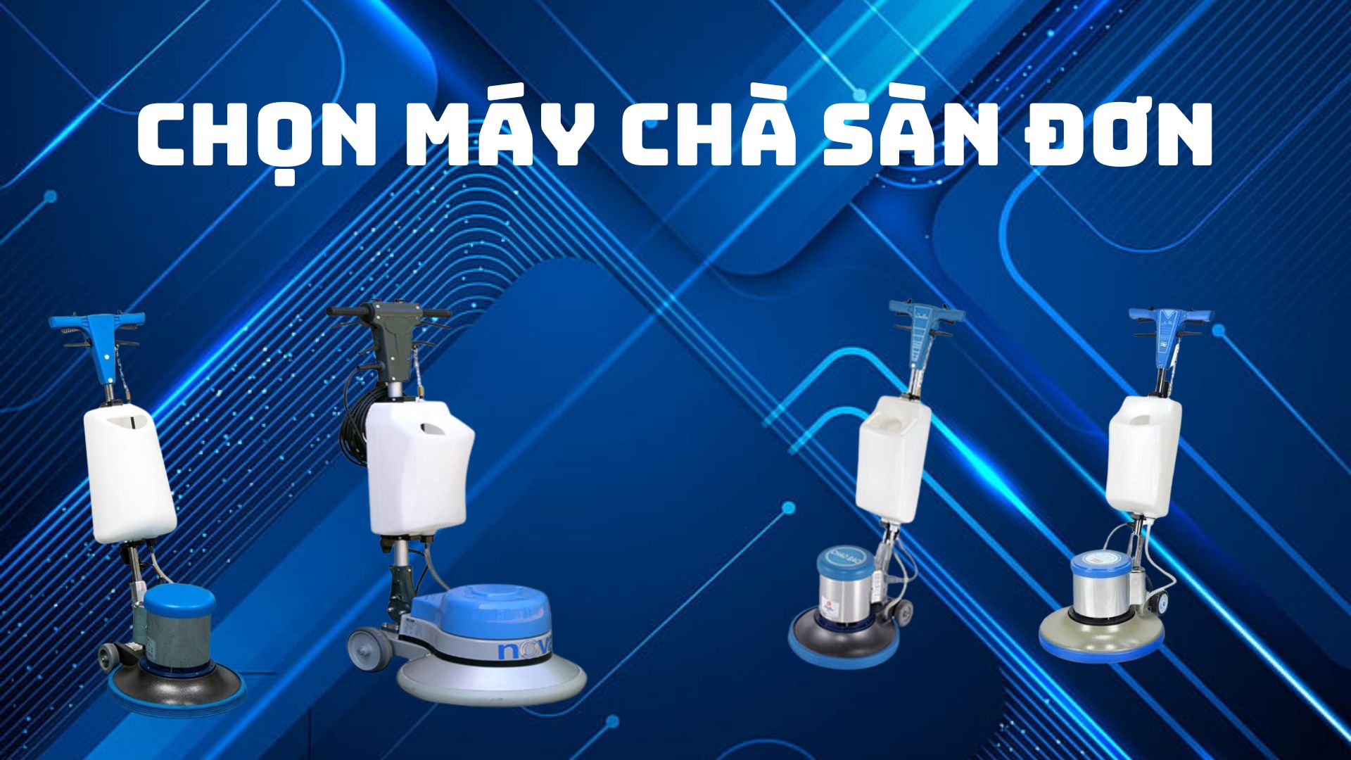 Cách chọn máy chà sàn đơn phù hợp với nhu cầu sử dụng