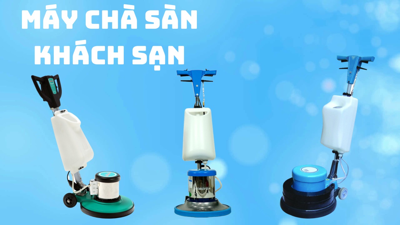 Máy chà sàn khách sạn: Làm sạch sàn nhanh chóng và hiệu quả