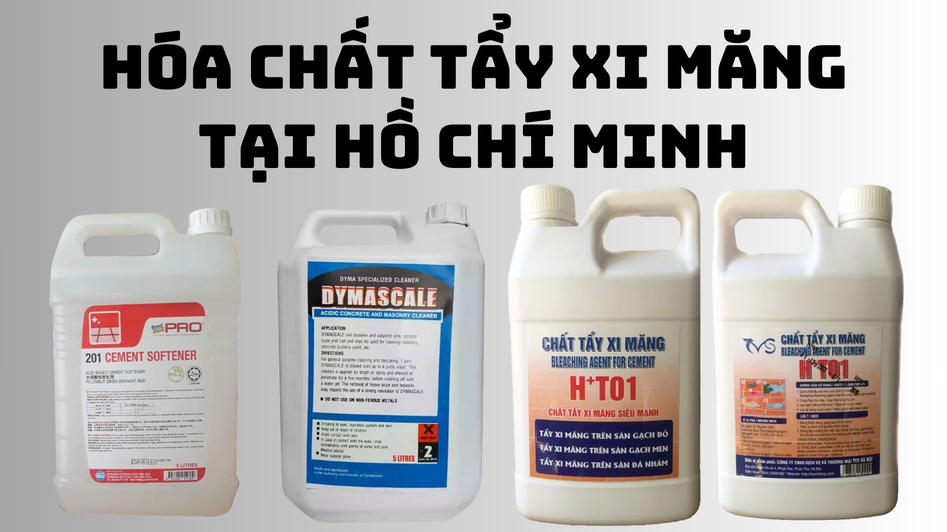 Nước tẩy xi măng tại Hồ Chí Minh Giải pháp hiệu quả cho vết bẩn cặn can xi