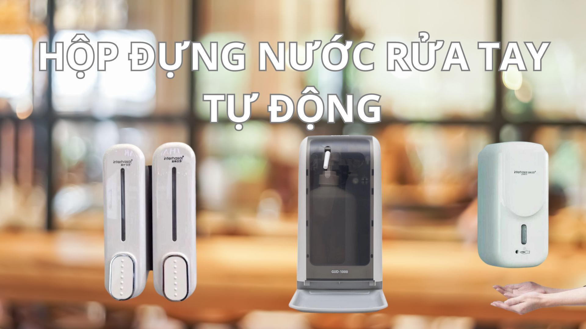 Hộp đựng nước rửa tay tự động: Thiết kế ấn tượng cho cuộc sống hiện đại