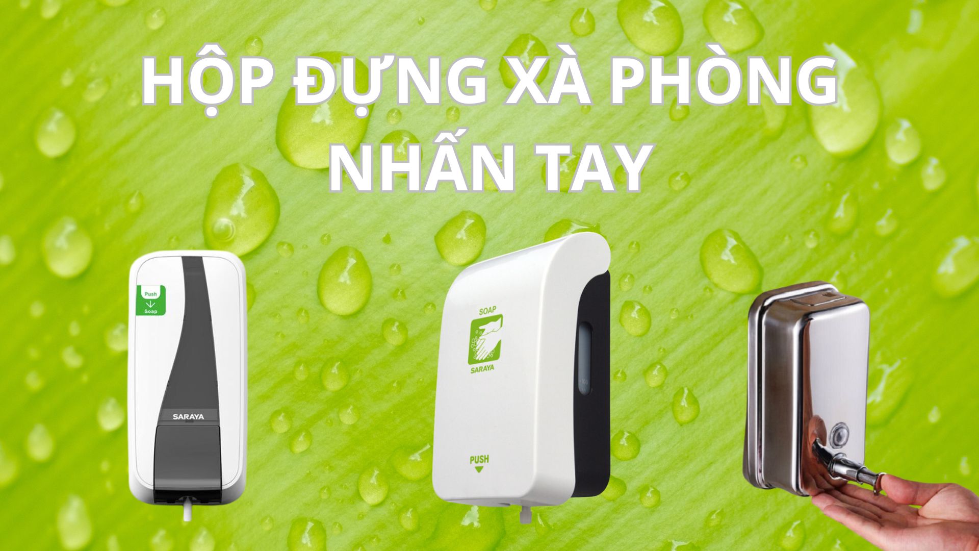 Hộp đựng xà phòng nhấn tay: Tiện lợi và an toàn