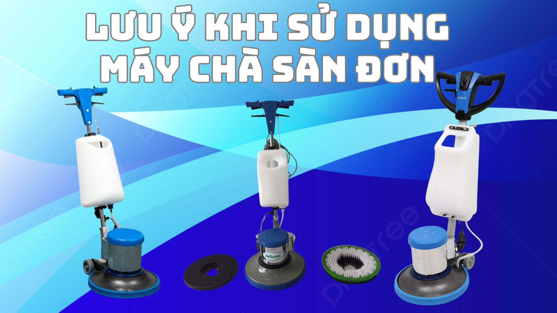 Những lưu ý khi sử dụng máy chà sàn đơn