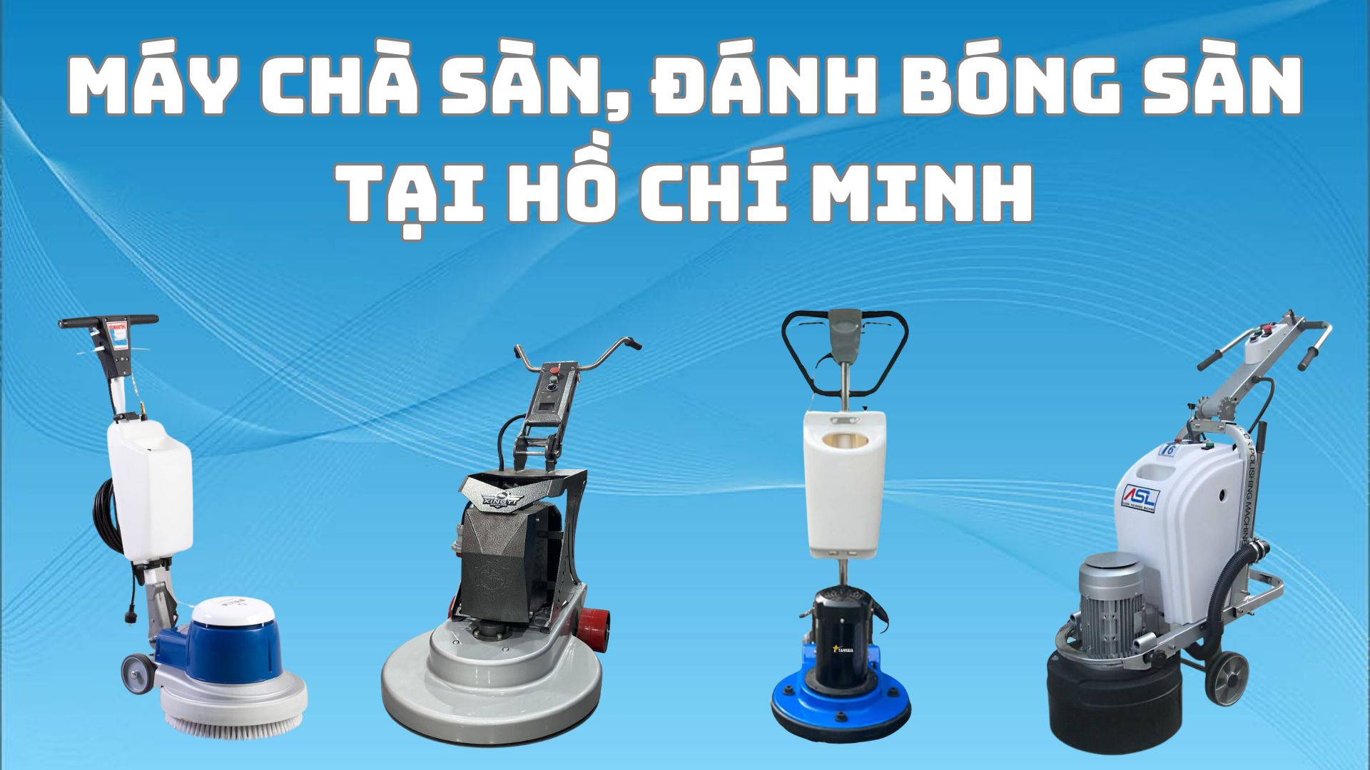 Máy chà sàn đánh bóng sàn tại Hồ Chí Minh - Uy tín, chất lượng