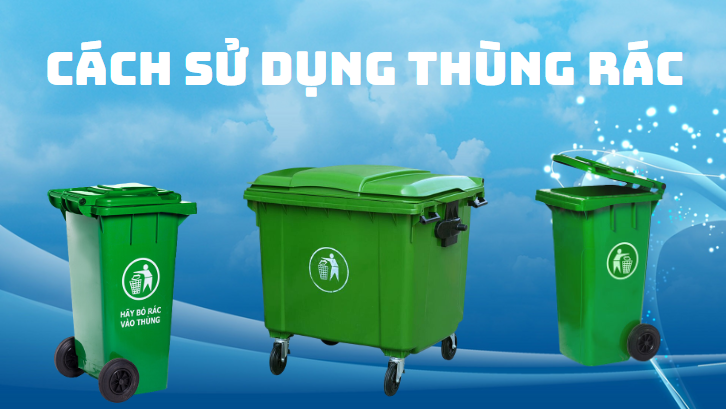 Cách sử dụng thùng rác đúng cách