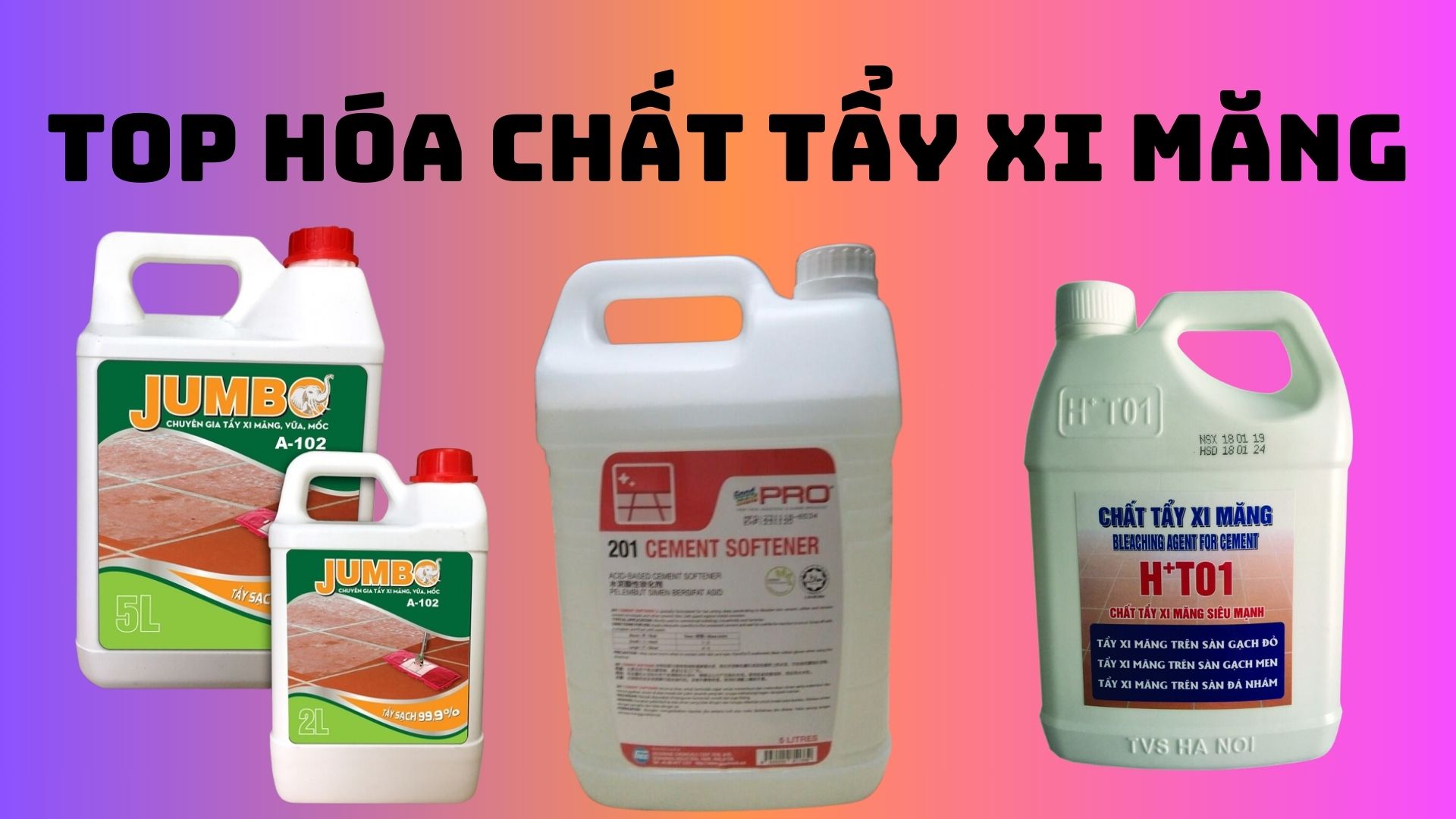 Top hóa chất tẩy xi măng nhanh chóng và hiệu quả