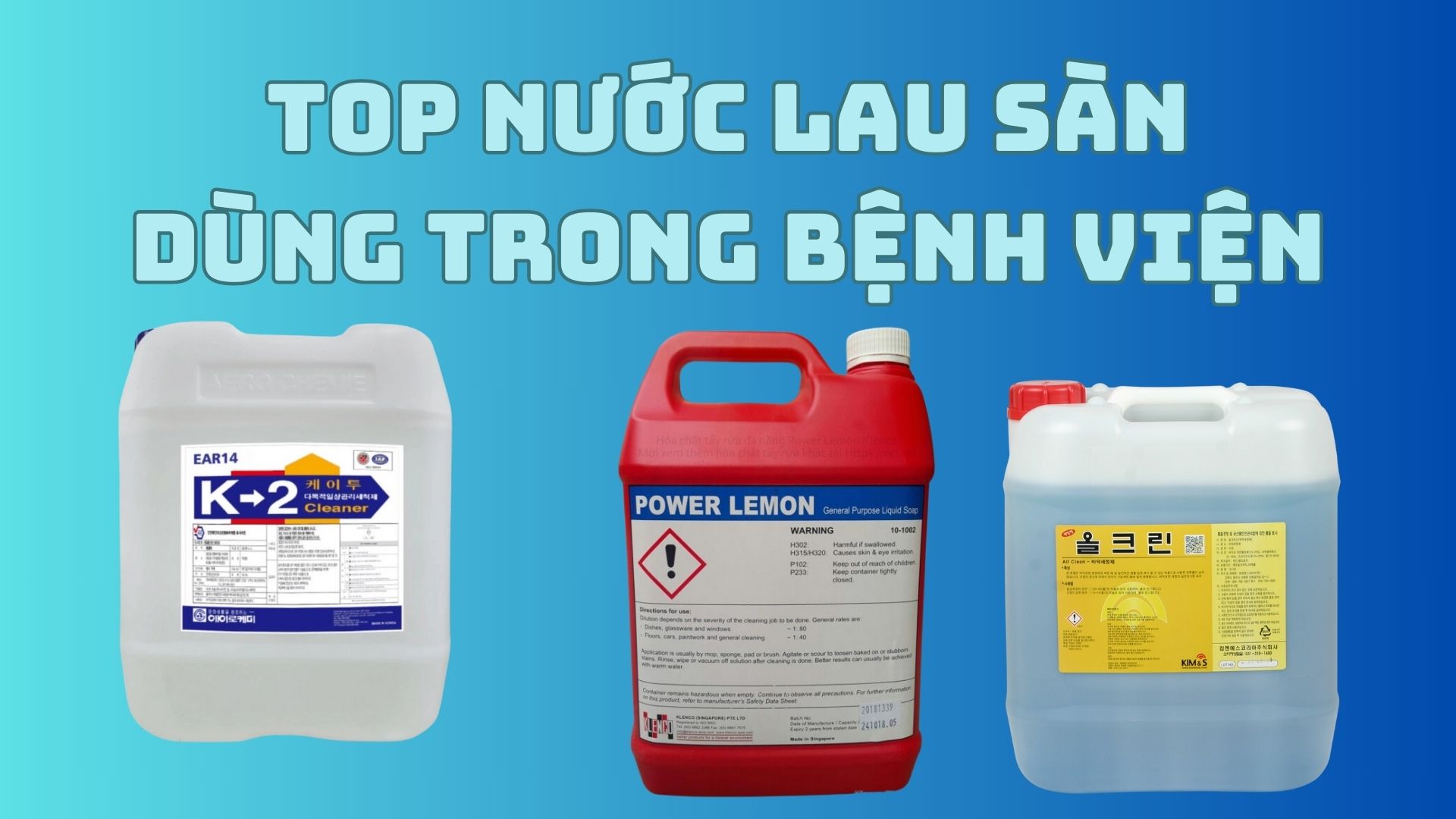 Các loại nước lau sàn thường dùng trong bệnh viện, khách sạn, tòa nhà