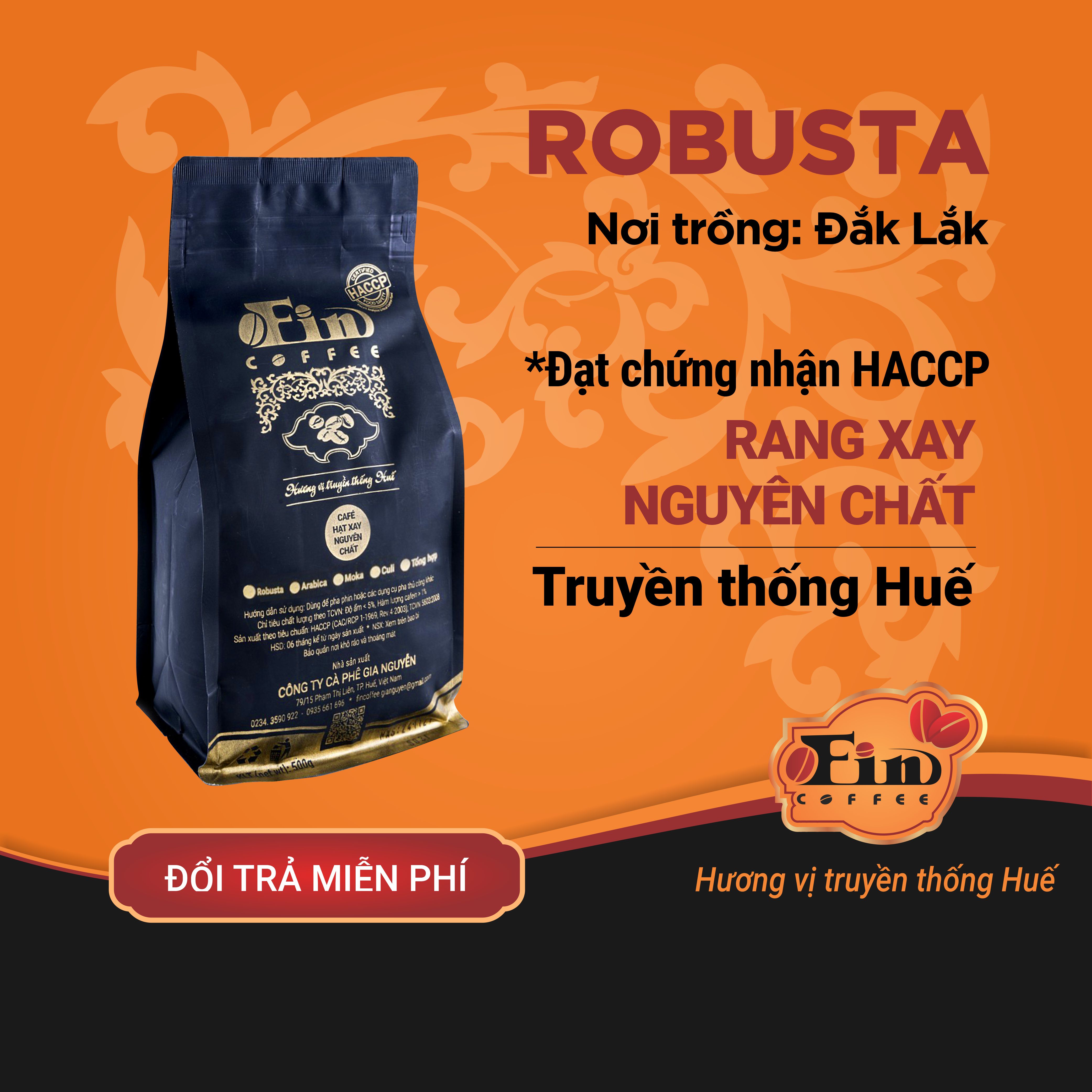 CÀ PHÊ ROBUSTA ĐẮK LẮK- RANG MỘC NGUYÊN CHẤT, Pha phin, Pha máy, pha thủ công đậm đà, thơm nồng, hậu vị đắng dài từ Fin Coffee, Gu mạnh.
