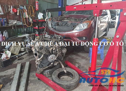 Dịch vụ sửa chữa đại tu động cơ ô tô (máy) khi nào, chi phí bao nhiêu?- Hotline : 0979.42.70.59